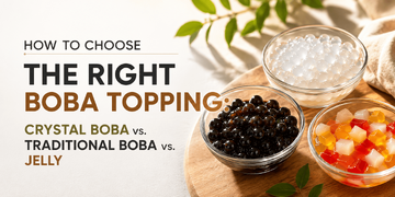 So wählen Sie das richtige Boba-Topping: Kristall-Boba vs. traditionelle Boba vs. Gelee