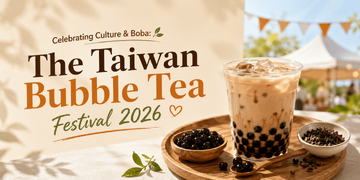 Celebrating Culture & Boba: The Taiwan Bubble Tea Festival 2026